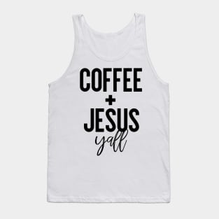 Coffee + Jesus Y'all Tank Top